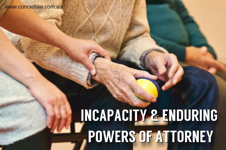 Incapacity & Enduring Powers of Attorney